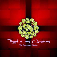Downtown Fiction - Forgot It Was Christmas (Single)