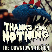Downtown Fiction - Thanks for Nothing (Single)