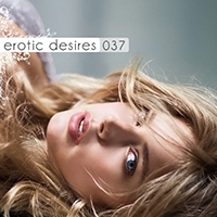 Erotic Desires (CD Series) - Erotic Desires Volume 037