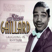Slim Gaillard - Laughing in Rhythm (CD 2: Groove Juice Special)