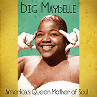 Big Maybelle - America's Queen Mother of Soul (Remastered) (CD 2)
