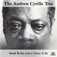 Cyrille, Andrew - Andrew Cyrille Trio - Good To Go