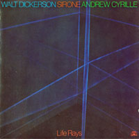 Cyrille, Andrew - Walt Dickerson, Sirone, Andrew Cyrille - Life Rays