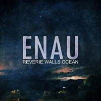 ENAU - Reverie.Walls.Ocean