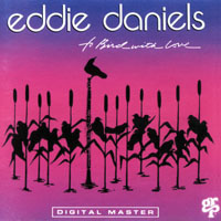 Daniels, Eddie - To Bird With Love