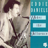 Daniels, Eddie - Under The Influence