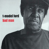 T-Model Ford - Bad Man