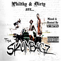 Philthy Rich - Philthy Rich & Dirty - The Skumbagz 