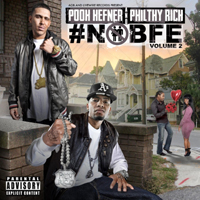 Philthy Rich - Pooh Hefner & Philthy Rich - #NOBFE, Volume 2