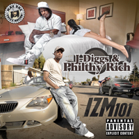 Philthy Rich - J-Diggs & Philthy Rich - IZM 101 