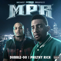 Philthy Rich - Philthy Rich & Dubble-00 - MPR (Money Power Respect)