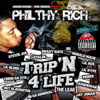 Philthy Rich - Trippin' 4 Life: The Leak