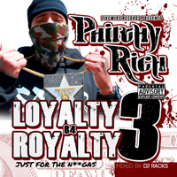 Philthy Rich - Loyalty B4 Royalty 3: Just For The Niggas