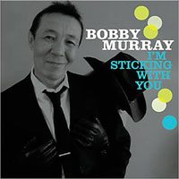 Murray, Bobby - I'm Stickin' With You