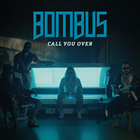 Bombus - Call You Over (Single)