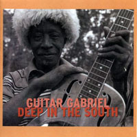 Guitar Gabriel - Deep In The South