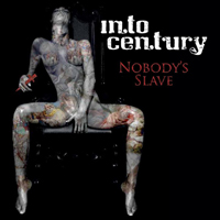Into Century - Nobody's Slave
