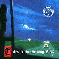 Fish - Tales From The Big Bus (CD 1)