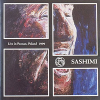 Fish - Sashimi, Live In Poznan, Poland 1999 (CD 1)