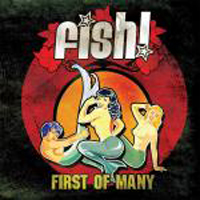 Fish - First Of Many
