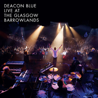 Deacon Blue - Live At the Glasgow Barrowlands (CD 1)