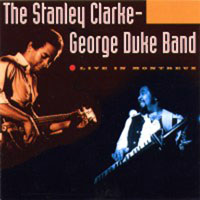 Stanley Clarke Band - Stanley Clarke & George Duke Band - Live in Montreux, 1993 (split)