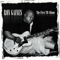 Gaines, Roy - The First TB Album