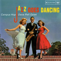 Dave Pell - Dave Pell Octet - Jazz Goes Dancing - Campus Hop