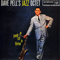 Dave Pell - Dave Pell's Jazz Octet -  A Pell Of  A Time