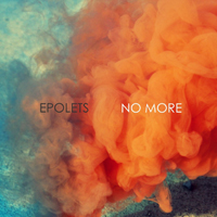 Epolets - No More (Single)