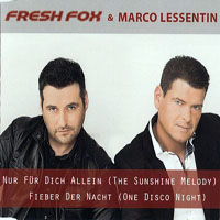 Fresh Fox - Nur Fur Dich Allein (The Sunshine Melody) - Fieber Der Nacht (One Disco Night) [Single]