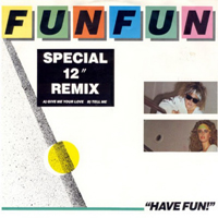 Fun Fun - Give Me Your Love (Special 12'' Remix)(Vinyl, 12'',33 Rpm)