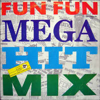 Fun Fun - Mega Hit Mix (Vinyl, 12'',45 Rpm, Partially Mixed)