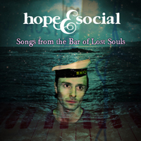 Hope & Social - Songs From The Bar Of Lost Souls