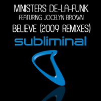 Ministers De-La-Funk - Believe (2009 Remixes) (Feat.)