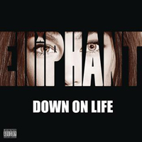 Elliphant - Down On Life (Single)