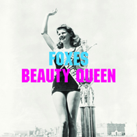 Foxes - Beauty Queen (Single)