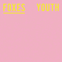 Foxes - Youth (EP)