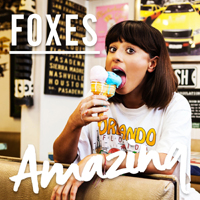 Foxes - Amazing (Single)