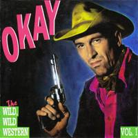 Okay - The Wild, Wild Western Vol. I