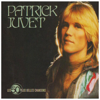 Juvet, Patrick - Les 50 Plus Belles Chansons (CD 1)