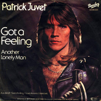 Juvet, Patrick - Got A Feeling (7'' Single)