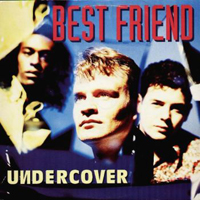 Undercover (GBR) - Best Friend