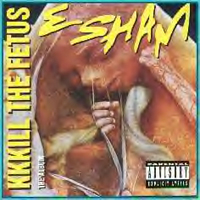 ESHAM - Kkkill The Fetus