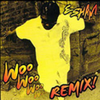 ESHAM - Woo Woo Woo Remix! (Single)