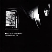 Nick Drake - Time Has Told Me (CD 1)