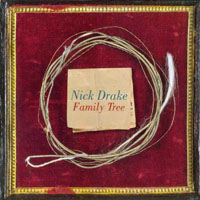 Nick Drake - Tuck Box - 5CD Box Set (CD 5: Family Tree, 2007)