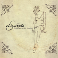 Elizaveta - Breakfast With Chopin (EP)