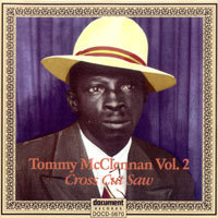 McClennan, Tommy - The Complete Recordings, 1939-1942 (Vol. 2: Vol. 2 Cross Cut Saw)