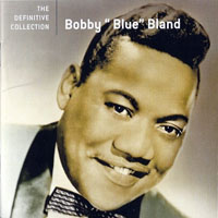 Bobby 'Blue' Bland - Definitive Collection